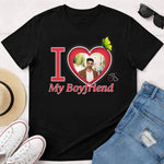 I Love My Boyfriend Personalized Photo T-Shirt – Custom Picture Print | Love Craft Gifts