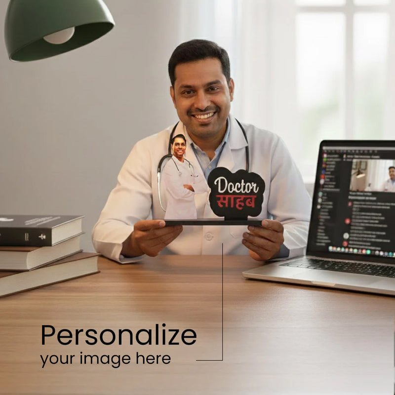 Personalized Doctor Saheb Table Stand – A Proud Gift for Doctors (6×7 Inch)