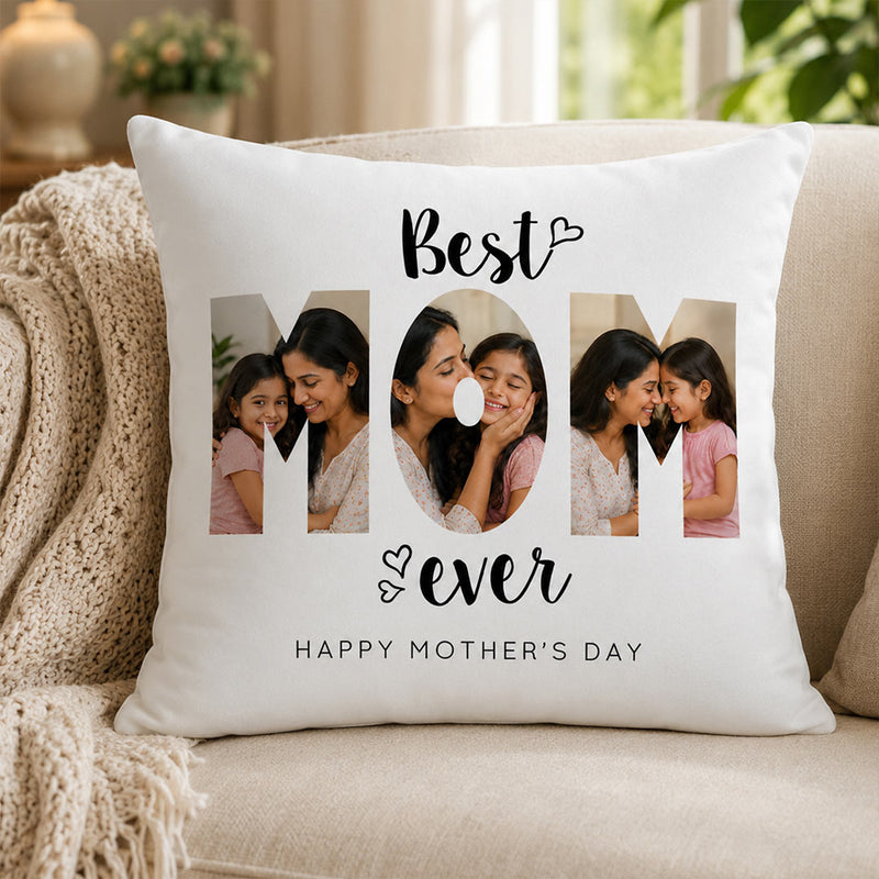 Personalized Best MOM Ever Photo Cushion Cover with Custom Photos | Emotional Mother’s Day Gift for Mom, Mother & Mumma - 10x10" | Love Craft Gifts™