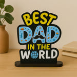 Best Dad in the World Wooden Table Stand – Father’s Day Gift | Love Craft Gifts