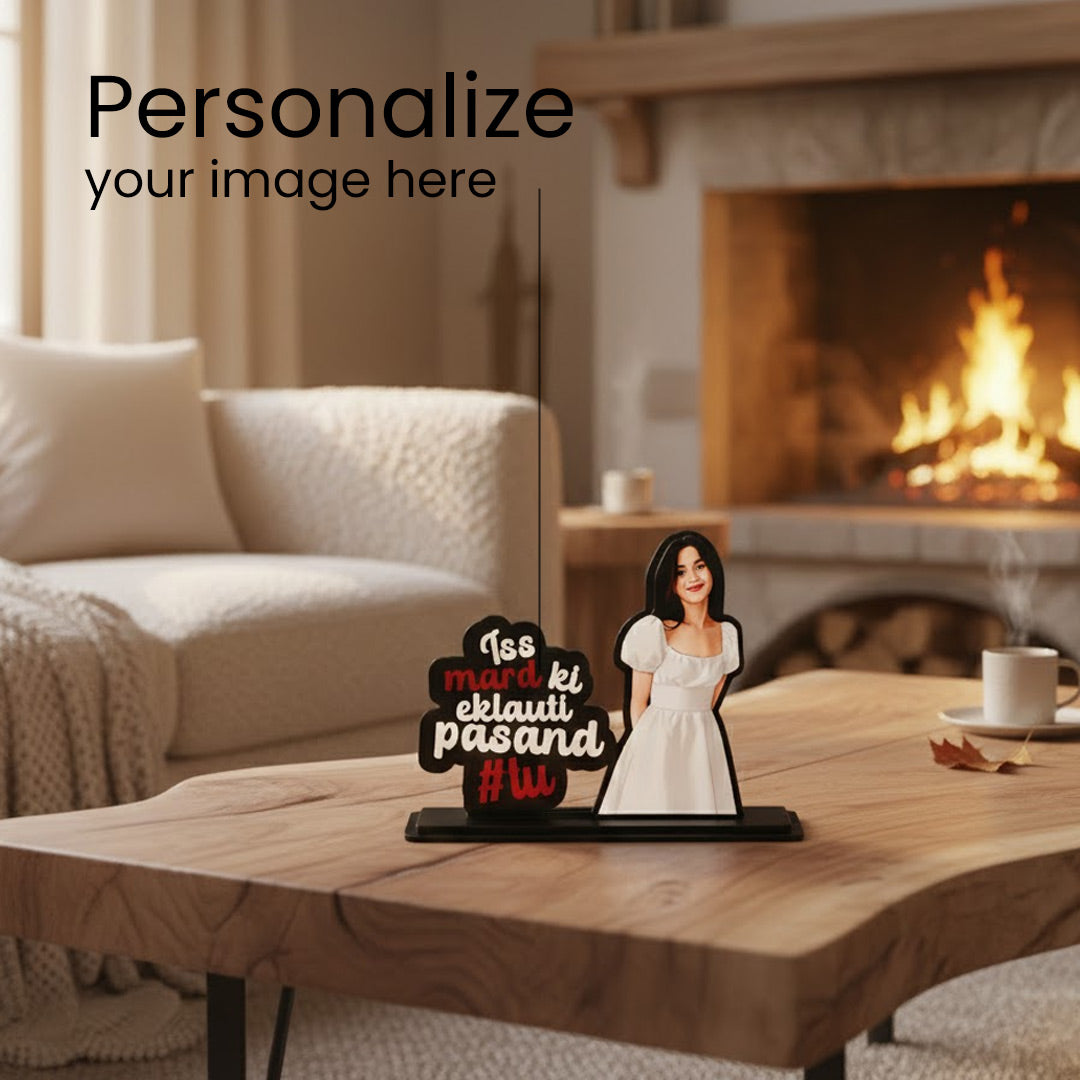 Iss Mard Ki Eklauti Pasand – Personalized Illustrated Standee | Love Craft Gifts