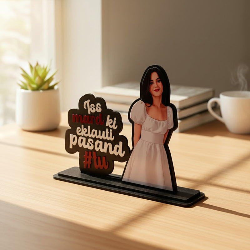 Iss Mard Ki Eklauti Pasand – Personalized Illustrated Standee | Love Craft Gifts