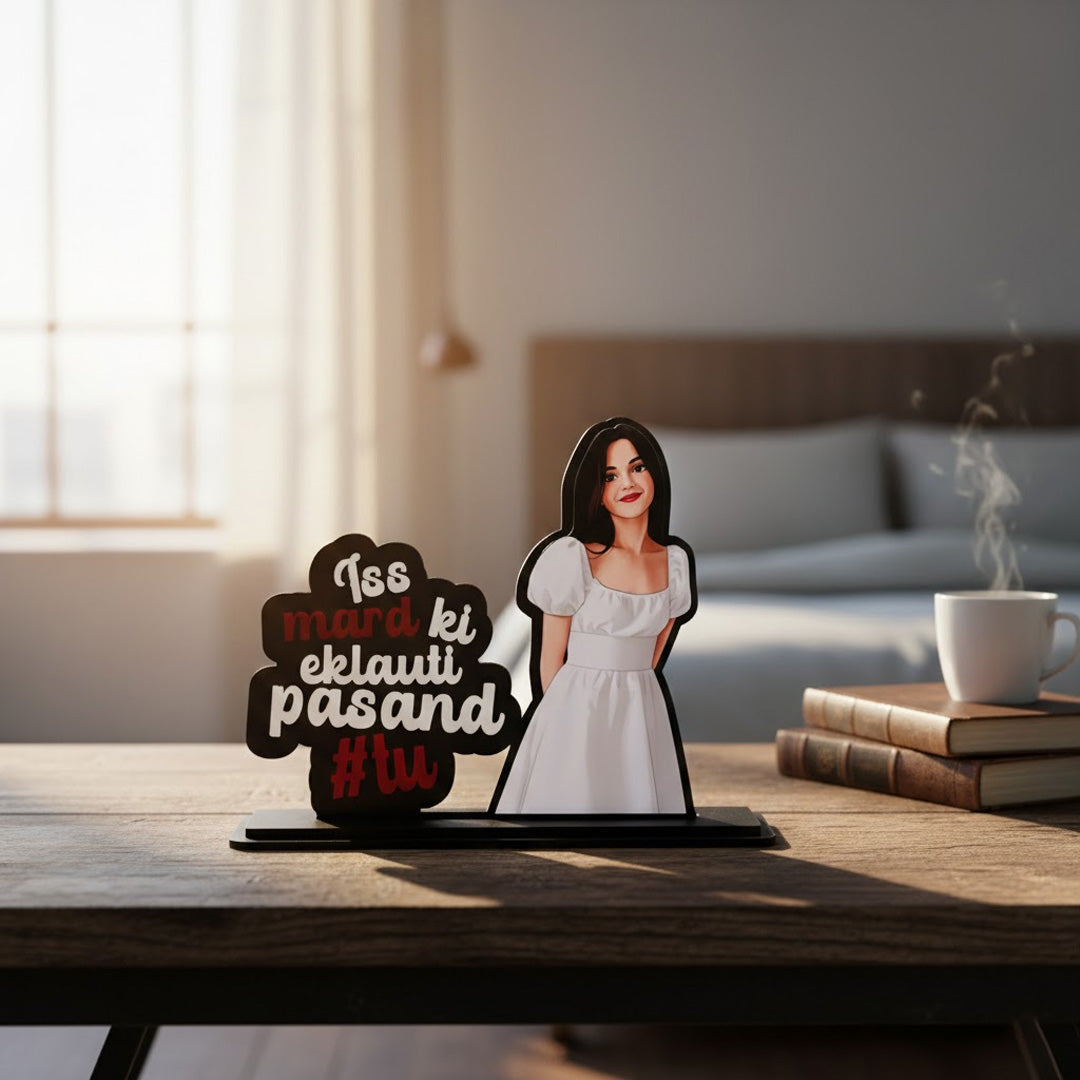 Iss Mard Ki Eklauti Pasand – Personalized Illustrated Standee | Love Craft Gifts