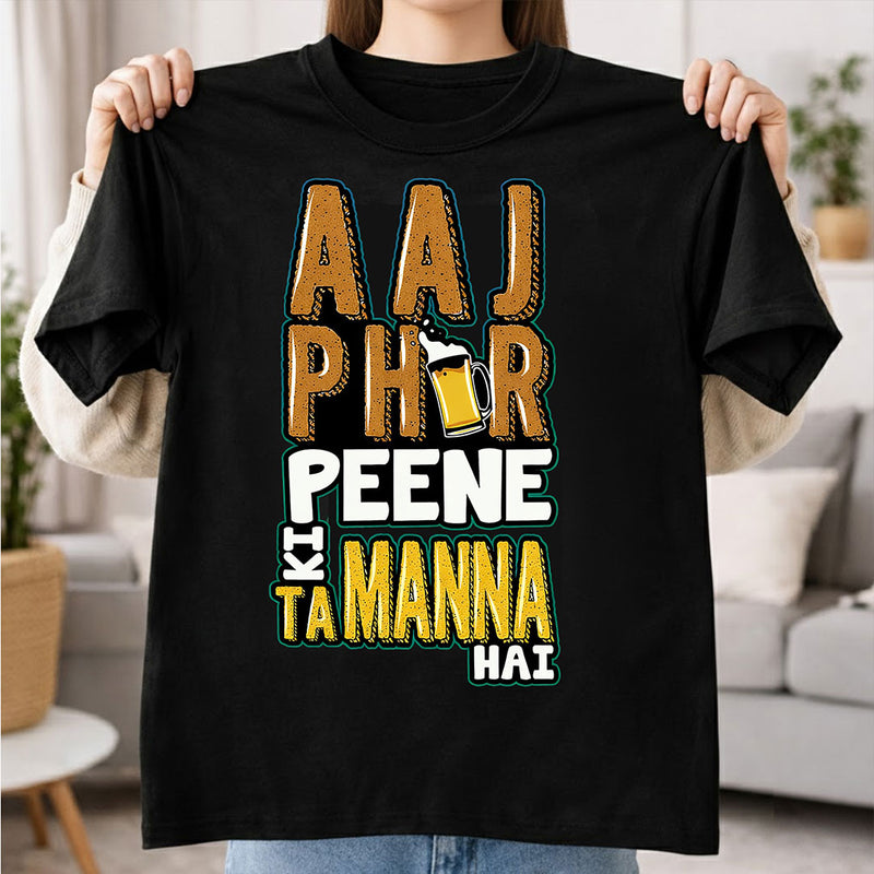 Aaj Phir Peene Ki Tammanah Hai Printed Black T-Shirt