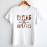 Still Playing with Airplanes Printed T-shirt | Love Craft Gifts