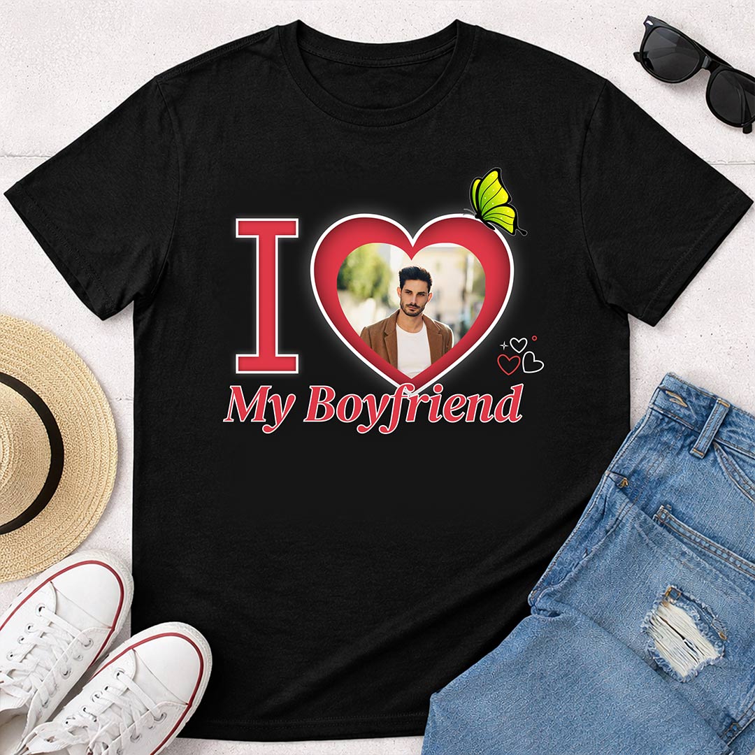 I Love My Boyfriend Personalized Photo T-Shirt – Custom Picture Print | Love Craft Gifts