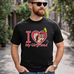 I Love My Girlfriend Personalized Photo T-Shirt – Custom Picture Print | Love Craft Gifts
